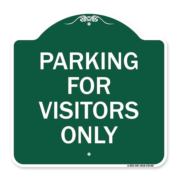Signmission Designer Series Parking for Visitors Only, Green & White Aluminum Sign, 18" x 18", GW-1818-23440 A-DES-GW-1818-23440 - main